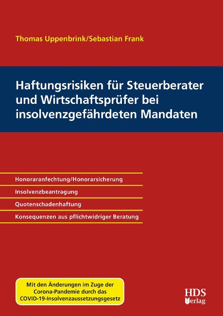 Haftungsrisiken für Steuerberater und Wirtschaftsprüfer bei insolvenzgefährdeten Mandaten - Sebastian Frank, Thomas Uppenbrink
