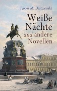Cover-Bild zum Titel 'Weiße Nächte und andere Novellen' von 'Fjodor M. Dostojewski'