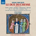 Le Due Duchesse - Franz/Simon Mayr Chor/Concerto de Bassus Hauk