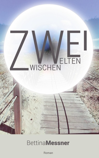 Zwei.Zwischen.Welten - Bettina Messner