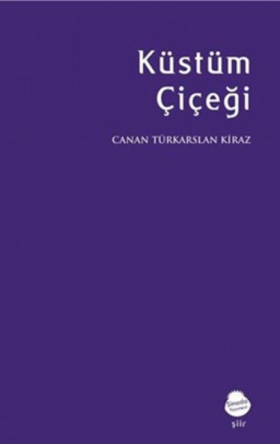 Küstüm Cicegi - Canan Türkarslan Kiraz