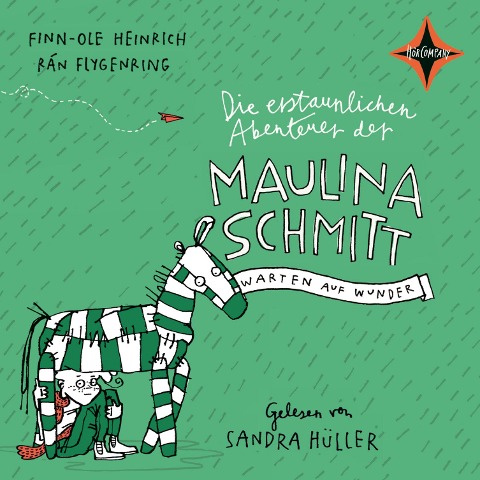 Die erstaunlichen Abenteuer der Maulina Schmitt - Warten auf Wunder - Rán Flygenring, Finn-Ole Heinrich