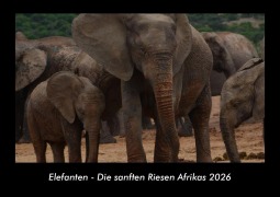 Cover-Bild zum Titel 'Elefanten - Die sanften Riesen Afrikas 2026 Fotokalender DIN A3' von 'Tobias Becker'