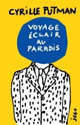 Cover-Bild zum Titel 'Voyage Éclair au Paradis' von 'Cyrille Putman'