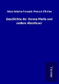 Geschichte der Donna Maria und andere Abenteuer - Abbé Antoine François Prevost d&aposExiles
