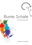 Cover-Bild zum Titel 'Bunte Schafe' von 'Irina Böhme, Saskia Dittgen'