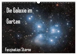 Die Galaxie im Garten (Wandkalender 2026 DIN A3 quer), CALVENDO Monatskalender - Matthias Bund