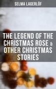 Cover-Bild zum Titel 'The Legend of the Christmas Rose & Other Christmas Stories' von 'Selma Lagerlöf'