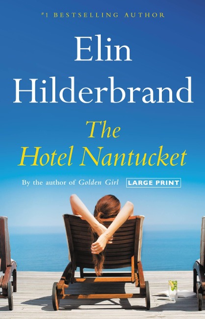 The Hotel Nantucket - Elin Hilderbrand