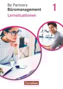 Cover-Bild zum Titel 'Be Partners - Büromanagement 1. Ausbildungsjahr: Lernfelder 1-4. Lernsituationen - Arbeitsbuch' von 'Jens Bodamer, Kai Franke, Daniel Jäger, Michael Klein, Michael Rottmeier'