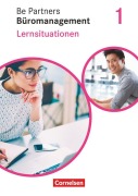Cover-Bild zum Titel 'Be Partners - Büromanagement 1. Ausbildungsjahr: Lernfelder 1-4. Lernsituationen - Arbeitsbuch' von 'Jens Bodamer, Kai Franke, Daniel Jäger, Michael Klein, Michael Rottmeier'