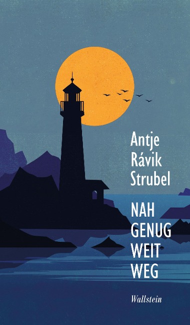 Nah genug weit weg - Antje Rávik Strubel