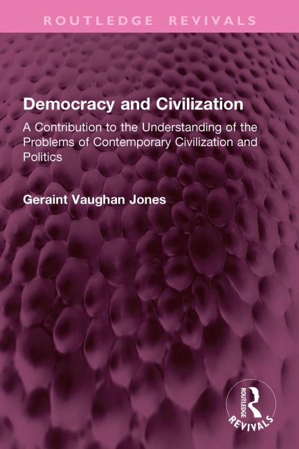 Democracy and Civilization - Geraint Vaughan Jones