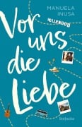 Cover-Bild zum Titel 'Vor uns die Liebe' von 'Manuela Inusa'