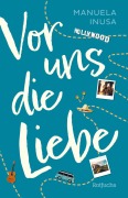 Cover-Bild zum Titel 'Vor uns die Liebe' von 'Manuela Inusa'