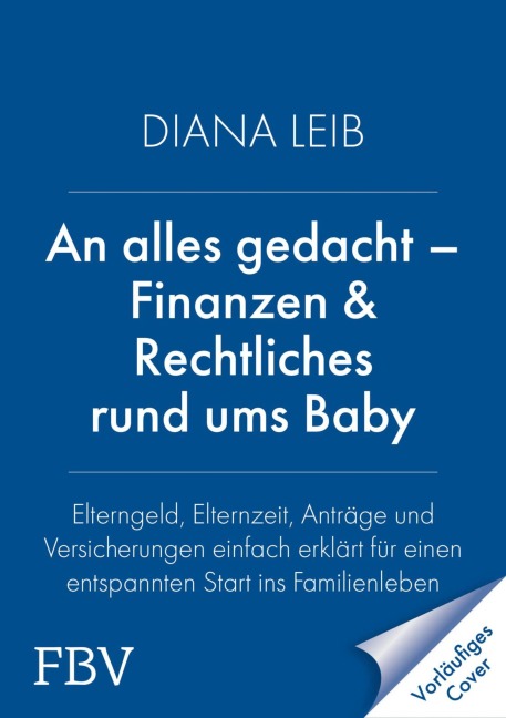 An alles gedacht - Finanzen & Rechtliches rund ums Baby - Diana Leib