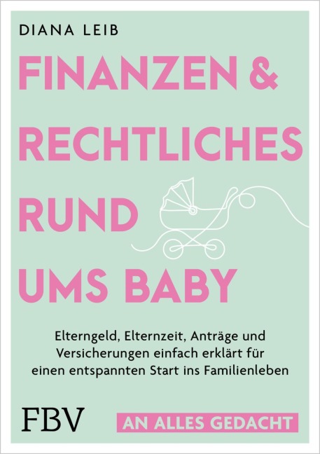 Finanzen & Rechtliches rund ums Baby - Diana Leib