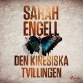 Cover-Bild zum Titel 'Den kinesiska tvillingen' von 'Sarah Engell'