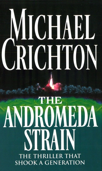 The Andromeda Strain - Michael Crichton
