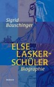 Cover-Bild zum Titel 'Else Lasker-Schüler' von 'Sigrid Bauschinger'