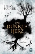 Cover-Bild zum Titel 'Das dunkle Herz' von 'Lukas Hainer'