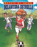 Cover-Bild zum Titel 'Delantera Estrella (Star Striker)' von 'Bill Yu'