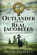 Cover-Bild zum Titel 'Outlander and the Real Jacobites' von 'Shona Kinsella'