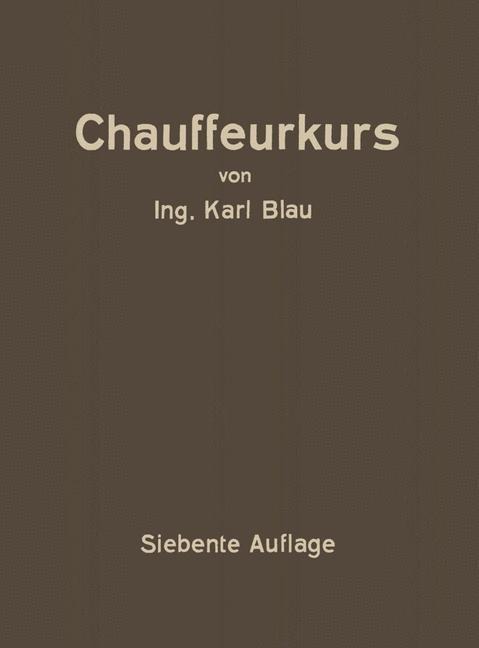 Chauffeurkurs - Karl Blau, Arnold Heller