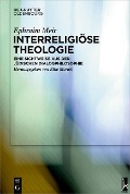 Interreligiöse Theologie - Ephraim Meir