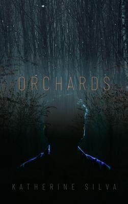 Orchards - Katherine Silva