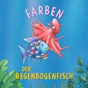 Cover-Bild zum Titel 'Der Regenbogenfisch Farben' von 'Marcus Pfister'