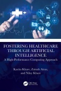 Cover-Bild zum Titel 'Fostering Healthcare through Artificial Intelligence' von 'Kavita Khare, Zainab Aizaz, Nilay Khare'