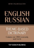Theme-based dictionary British English-Russian - 7000 words - Andrey Taranov
