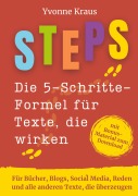 Cover-Bild zum Titel 'STEPS - Die 5-Schritte-Formel für Texte, die wirken' von 'Yvonne Kraus'