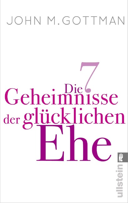 Die 7 Geheimnisse der glücklichen Ehe - John M. Gottman