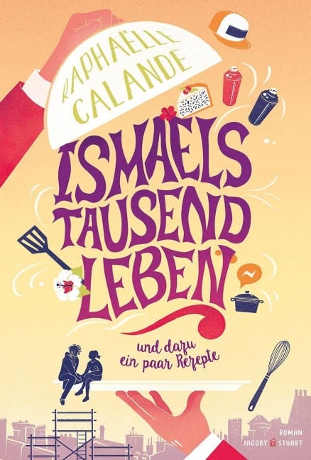 Ismaels tausend Leben - Raphaelle Calande