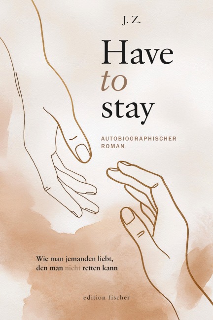 Have to stay - J. Z.