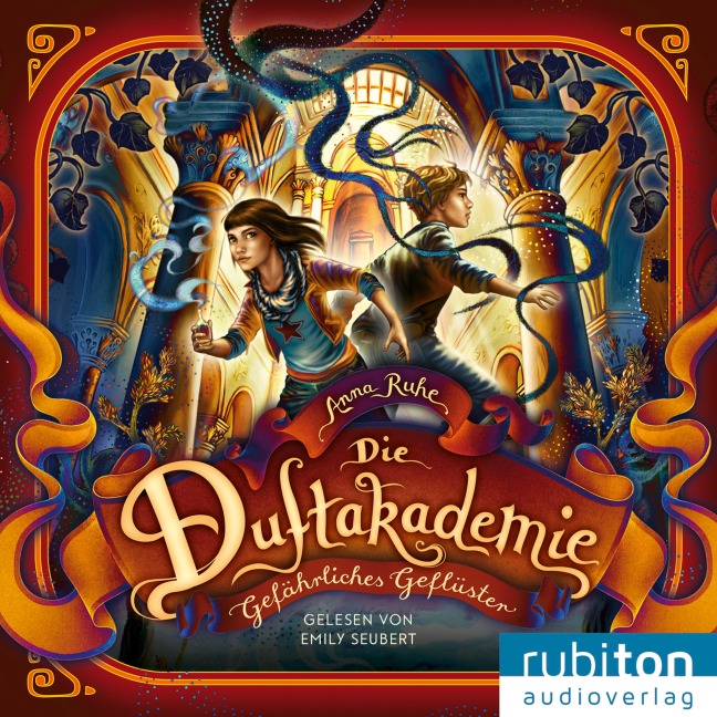 Die Duftakademie (2). Gefährliches Geflüster - Anna Ruhe
