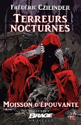 Moisson d'épouvante, T2 : Terreurs nocturnes - Frédéric Czilinder