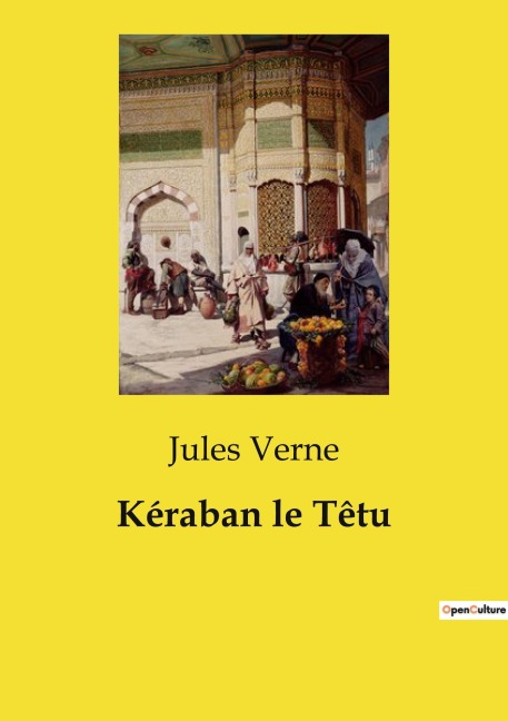 Kéraban le Têtu - Jules Verne