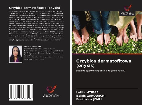 Grzybica dermatofitowa (onyxis) - Latifa Mtibaa, Balkis Garouachi, Boutheina Jemli