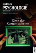 Spektrum Psychologie 3/2025 Familie - Wenn der Kontakt abbricht - Spektrum der Wissenschaft