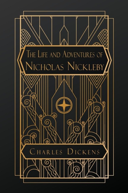 The Life and Adventures of Nicholas Nickleby - Charles Dickens