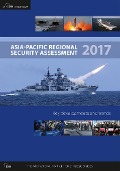 Cover-Bild zum Titel 'Asia-Pacific Regional Security Assessment 2017' von ''