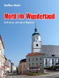 Mord im Wunderland - Steffen Mohr