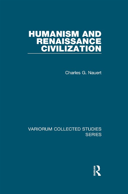 Humanism and Renaissance Civilization - Charles G. Nauert