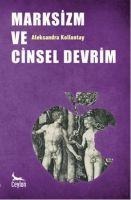 Marksizm ve Cinsel Devrim - Alexsandra Kollontay