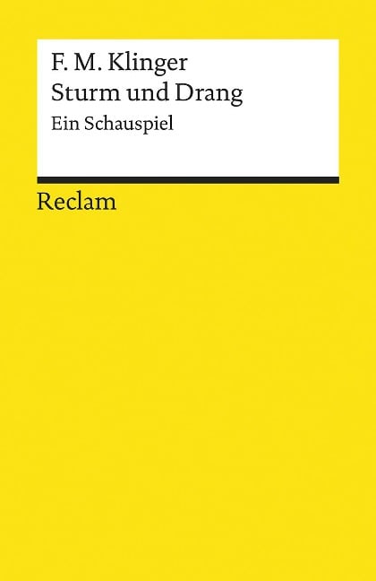 Sturm und Drang - Friedrich Maximilian Klinger