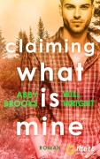 Cover-Bild zum Titel 'Claiming what is mine' von 'Abby Brooks, Will Wright'