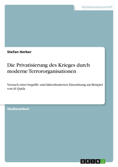 Die Privatisierung des Krieges durch moderne Terrororganisationen - Stefan Herber